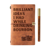 Bourbon Journal & Pen Set - 'Brilliant Ideas I Had While Drinking Bourbon' Leather Notebook